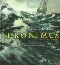 Couverture du livre Jeronimus - Christophe Dabitch - Jean Denis Pendanx