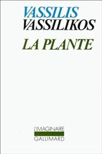 Vassilis Vassilikos - La plante