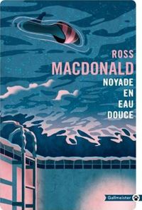 Ross Macdonald - Noyade en eau douce