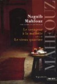 Couverture du livre Le voyageur à la mallette - Le vieux quartier - Naguib Mahfouz