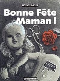 Couverture du livre Bonne fête maman! - Dieter  - Emmanuel Moynot