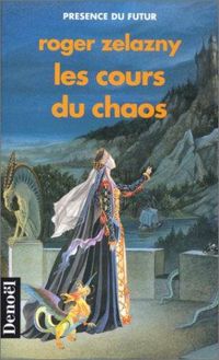 Roger Zelazny - Les cours du chaos