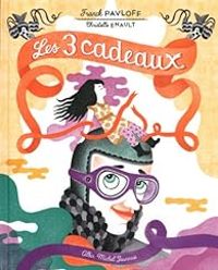 Couverture du livre Les trois cadeaux - Franck Pavloff - Christelle Enault