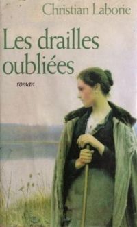 Couverture du livre Les Drailles oubliées - Christian Laborie