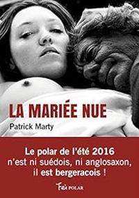 Couverture du livre La mariée nue - Patrick Marty