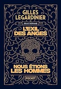 Couverture du livre L'exil des anges - Nous étions les hommes - Gilles Legardinier