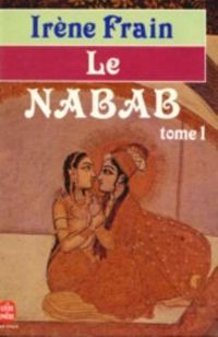 Couverture du livre Le Nabab - Irene Frain