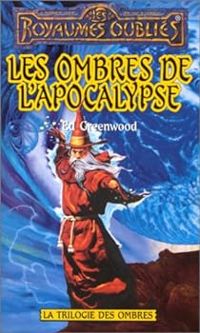 Couverture du livre Les ombres de l'apocalypse - Ed Greenwood