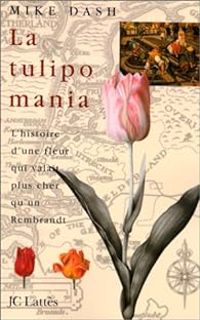 Couverture du livre La tulipomania  - Mike Dash