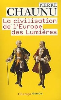 Pierre Chaunu - Les grandes Civilisations  