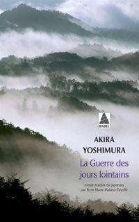 Couverture du livre Guerre Des Jours Lointains Babel N°852 - Akira Yoshimura