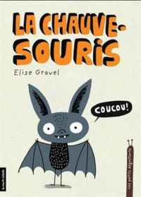 Couverture du livre La chauve-souris - Elise Gravel