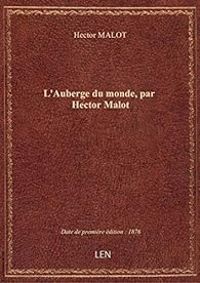 Hector Malot - L'Auberge du monde