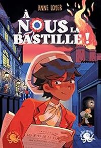 Couverture du livre À nous la Bastille ! - Anne Loyer