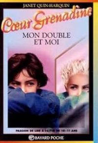 Couverture du livre Mon double et moi - Janet Quin Harkin - Pascal Faux