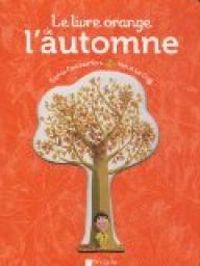 Couverture du livre Le livre orange de l'automne - Herve Le Goff - Sophie Coucharriere