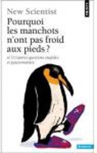 Couverture du livre Pourquoi les manchots n'ont pas froid aux pieds? - Nicolas Witkowski