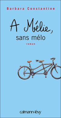 Couverture du livre A Mélie, sans mélo - Barbara Constantine