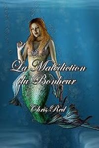 Couverture du livre La malédiction du bonheur - Chris Red