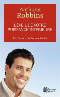 Couverture du livre L'éveil de votre puissance intérieure - Anthony Robbins