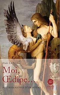 Couverture du livre Moi, Oedipe - Alain Le Nineze