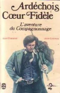 Couverture du livre Ardéchois coeur fidèle - Jean Cosmos - Jean Chatenet