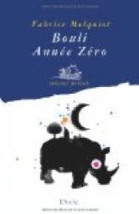 Couverture du livre Bouli Année Zéro - Fabrice Melquiot