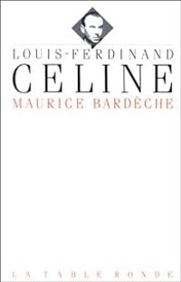 Maurice Bardeche - Louis-Ferdinand Céline