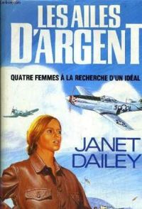 Janet Dailey - Les ailes d'argent