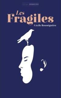 Couverture du livre Les Fragiles - Cecile Roumiguiere