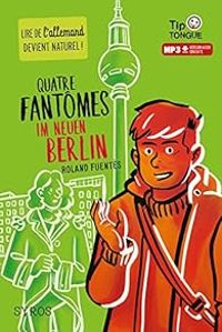 Roland Fuentes - Quatre fantômes im neuen Berlin