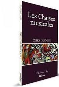 Couverture du livre Les Chaises musicales - Ziska Larouge