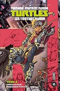 Couverture du livre Vengeance 2/2 - Tom Waltz - Kevin Eastman - Mateus Santolouco