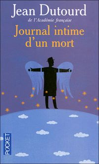 Jean Dutourd - Journal intime d'un mort