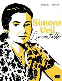 Couverture du livre Simone Veil : L'Immortelle - Pascal Bresson - Herve Duphot