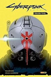 Couverture du livre Cyberpunk 2077 : Trauma Team - Cullen Bunn