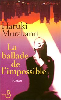 Couverture du livre La Ballade de l'impossible - Haruki Murakami