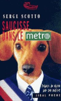 Couverture du livre Saucisse dans le métro - Serge Scotto