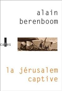 Alain Berenboom - La jerusalem captive