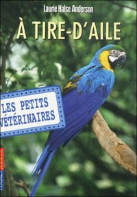 Laurie Halse Anderson - A tire-d'ailes 