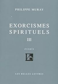 Philippe Muray - Exorcismes spirituels