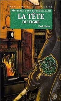 Paul Halter - La tête du tigre