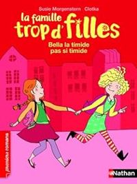 Couverture du livre Bella la timide pas si timide - Susie Morgenstern - Clotka 