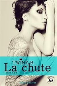 Twiny B - La Chute - Tomes 3 et 4