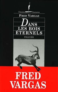 Couverture du livre Dans les bois éternels - Fred Vargas