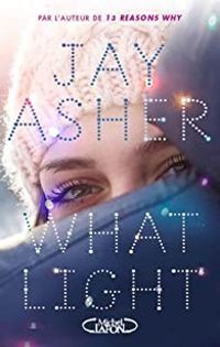 Couverture du livre Mille éclats / What Light - Jay Asher