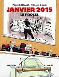 Couverture du livre Janvier 2015 - Le procès - Francois Boucq - Yannick Haenel