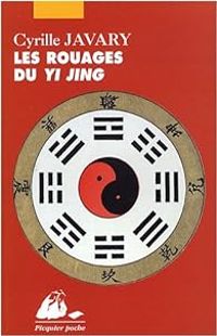 Couverture du livre Les rouages du Yi Jing - Cyrille Javary