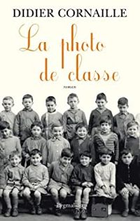 Didier Cornaille - La photo de classe