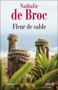 Couverture du livre Fleur de sable - Nathalie De Broc